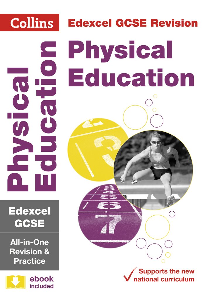 Collins GCSE Revision and Practice: New Curriculum: Edexcel GCSE Physical Education All-in-One Revision and Practice