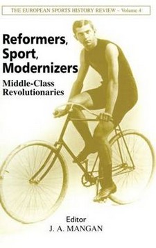 Reformers, Sport, Modernizers: Middle Class Revolutionaries