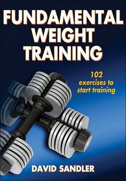 Fundamental Weight Training: 102 Exercises to Start Training