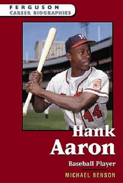 Hank Aaron: Baseball Player