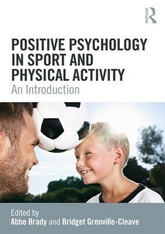 Positive Psychology in Sport and Physical Activity: An Introduction
