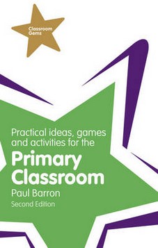 Practical Ideas, Games and Activities for the Primary Classroom