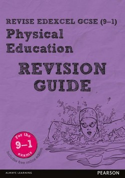 Revise Edexcel GCSE (9-1) Physical Education Revision Guide