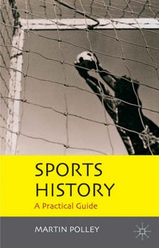 Sports History: A Practical Guide