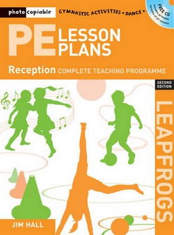 PE Lesson Plans Year R: Photocopiable Gymnastic Activities, Dance and Games Teaching Programmes