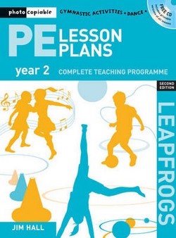 PE Lesson Plans Year 2: Photocopiable Gymnastic Activities, Dance and Games Teaching Programmes