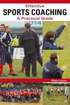 Effective Sports Coaching: A Practical Guide