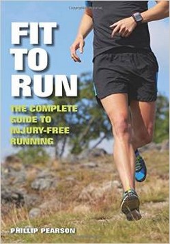 Fit To Run: The Complete Guide to Injury-Free Running