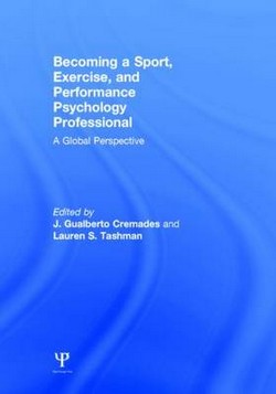 Becoming a Sport, Exercise, and Performance Psychology Professional: A Global Perspective