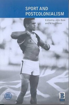 Sport and Postcolonialism: v. 3