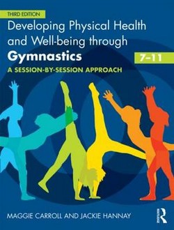 Developing Physical Health and Well-being Through Gymnastics (7-11): A Session-by-Session Approach