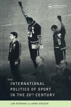 The International Politics of Sport in the Twentieth Century