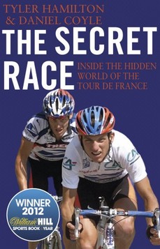 The Secret Race: Inside the Hidden World of the Tour De France: Doping, Cover-ups, and Winning at All Costs