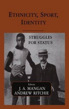 Ethnicity, Sport, Identity: Struggles for Status
