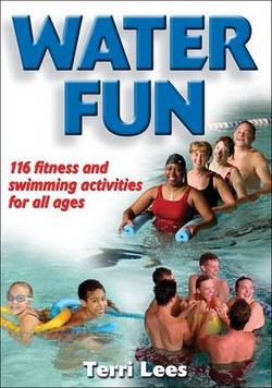 Water Fun: Fitness and Swimming Activities for All Ages