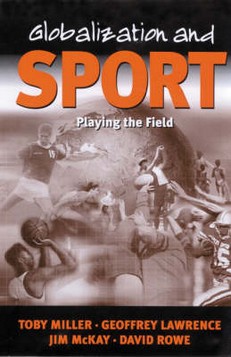 Globalization and Sport: Playing the World