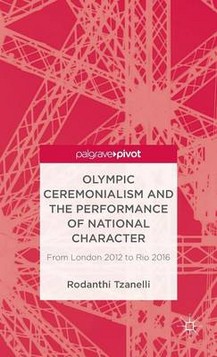 Olympic Ceremonialism and the Performance of National Character: From London 2012 to Rio 2016