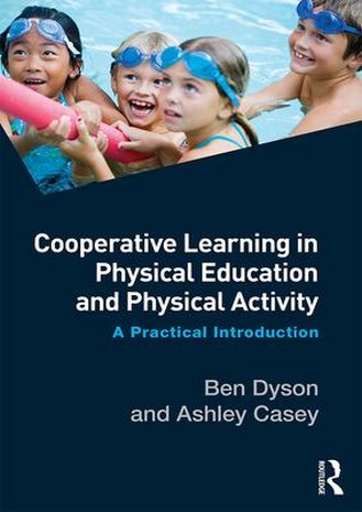 Cooperative Learning in Physical Education and Physical Activity: A Practical Introduction