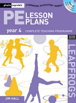 PE Lesson Plans Year 4: Photocopiable Gymnastic Activities, Dance and Games Teaching Programmes