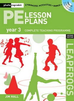 PE Lesson Plans Year 3: Photocopiable Gymnastic Activities, Dance, Games Teaching Programmes