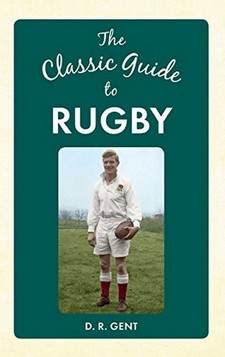 The Classic Guide to Rugby