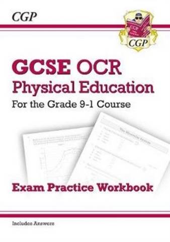 GCSE Physical Education OCR Exam Practice Workbook - for the Grade 9-1 Course (includes Answers)