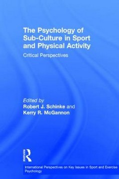 The Psychology of Sub-Culture in Sport and Physical Activity: Critical Perspectives