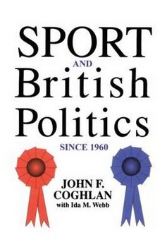 Sport and British Politics Since 1960