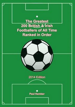 The Greatest 200 British & Irish Footballers of All Time: 2014